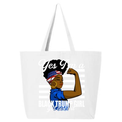 Yes Im A Black Trump Girl Girl Get Over It 2024 Supporter 25L Jumbo Tote