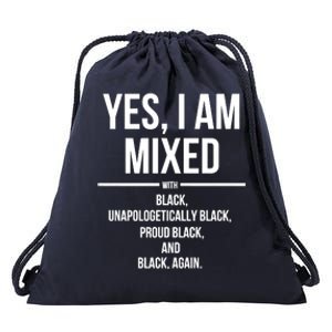 Yes I Am Mixed With Black Proud Black History Month Drawstring Bag