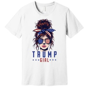 Yes Im A Trump Girl Get Over It Trump 2024 Election Premium T-Shirt