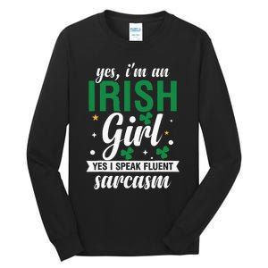 Yes I'm An Irish  I Speak Fluent Sarcasm quote Tall Long Sleeve T-Shirt