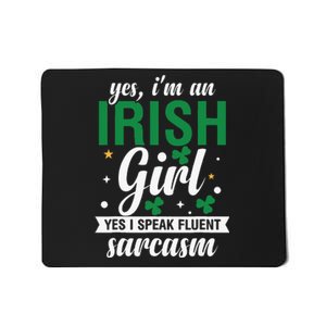 Yes I'm An Irish  I Speak Fluent Sarcasm quote Mousepad