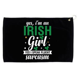 Yes I'm An Irish  I Speak Fluent Sarcasm quote Grommeted Golf Towel