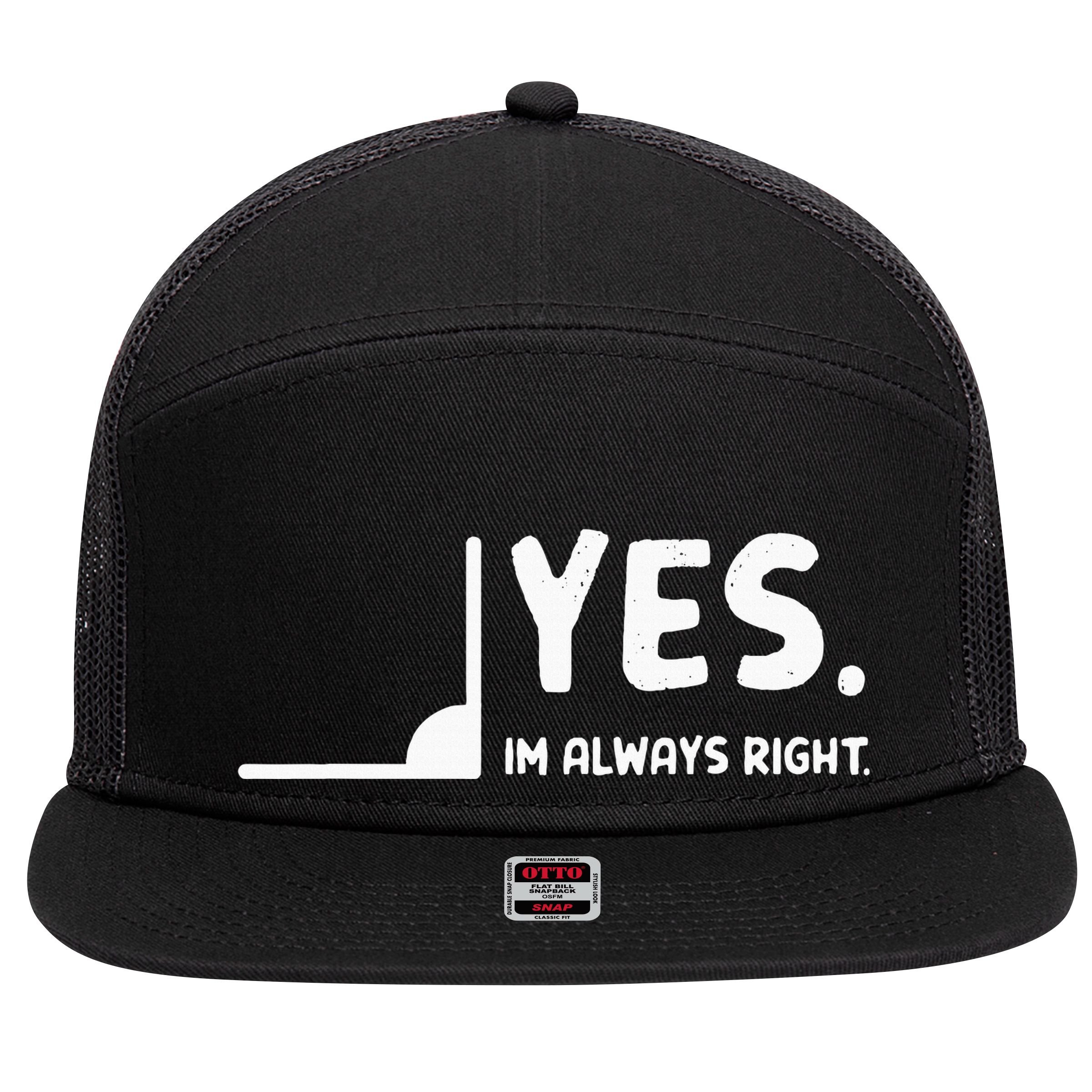 Yes Im Always Right Math Teacher 7 Panel Mesh Trucker Snapback Hat