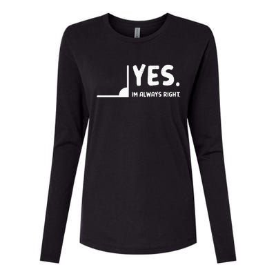 Yes Im Always Right Math Teacher Womens Cotton Relaxed Long Sleeve T-Shirt