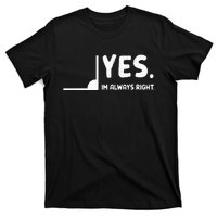 Yes Im Always Right Math Teacher T-Shirt