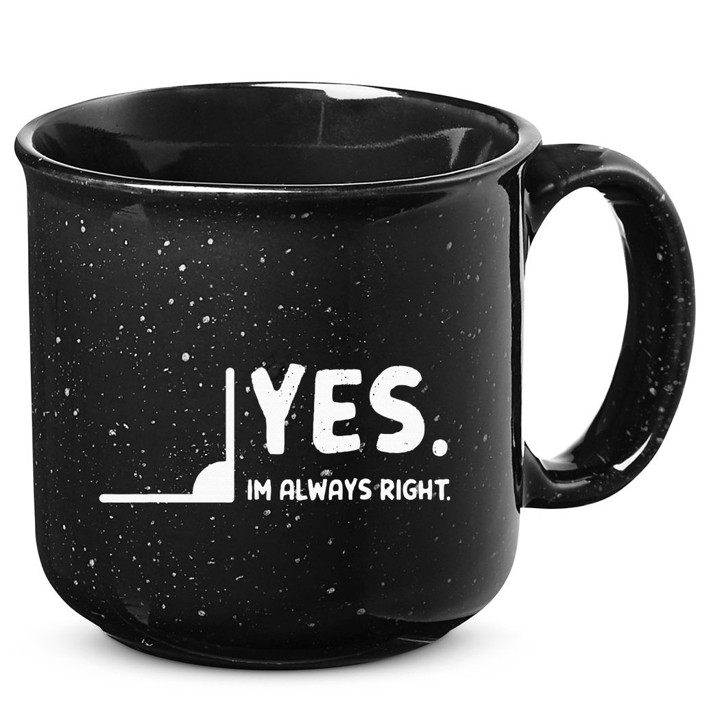 Yes Im Always Right Math Teacher 15oz Campfire Ceramic Mug