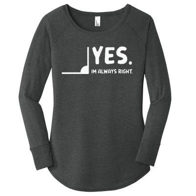 Yes Im Always Right Math Teacher Women's Perfect Tri Tunic Long Sleeve Shirt