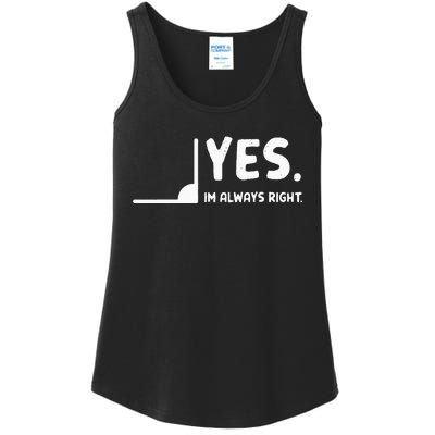 Yes Im Always Right Math Teacher Ladies Essential Tank