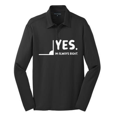 Yes Im Always Right Math Teacher Silk Touch Performance Long Sleeve Polo