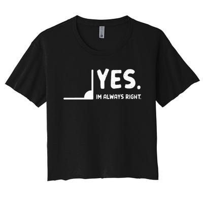 Yes Im Always Right Math Teacher Women's Crop Top Tee