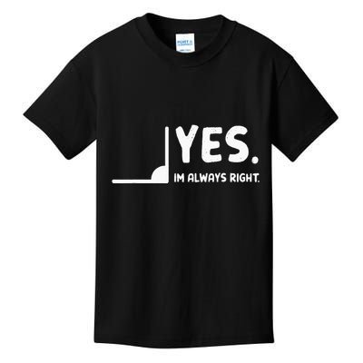 Yes Im Always Right Math Teacher Kids T-Shirt