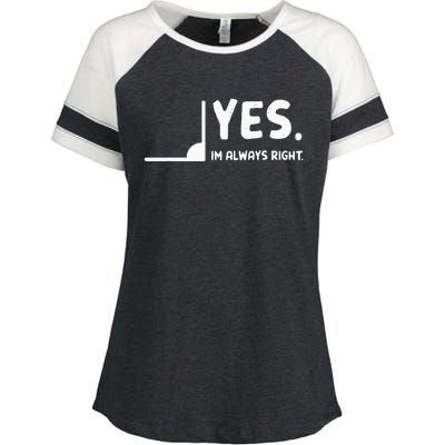 Yes Im Always Right Math Teacher Enza Ladies Jersey Colorblock Tee