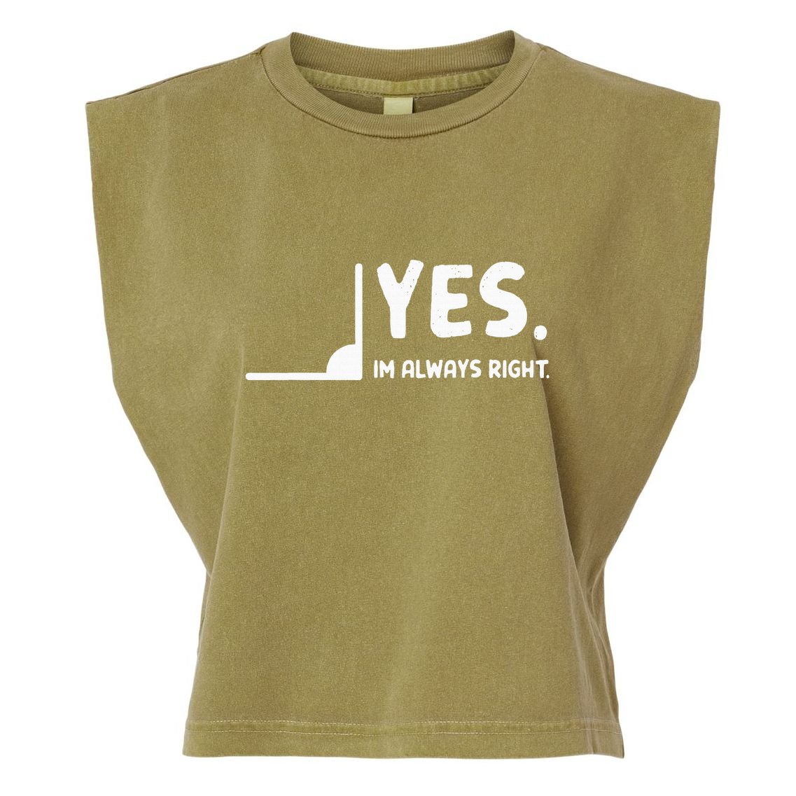 Yes Im Always Right Math Teacher Garment-Dyed Women's Muscle Tee