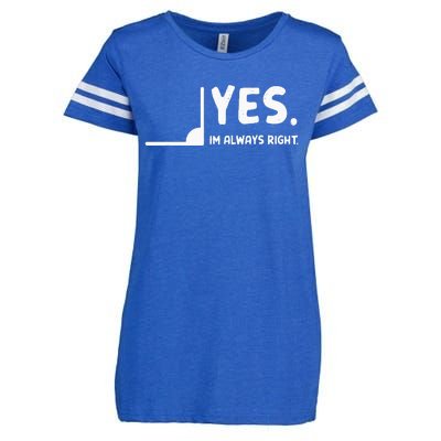 Yes Im Always Right Math Teacher Enza Ladies Jersey Football T-Shirt