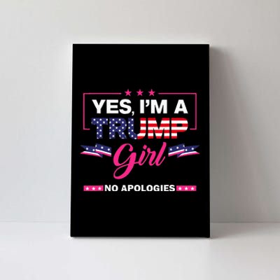 Yes Im A Trump Girl No Apologies 2024 Election Canvas