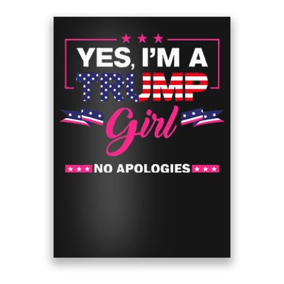 Yes Im A Trump Girl No Apologies 2024 Election Poster