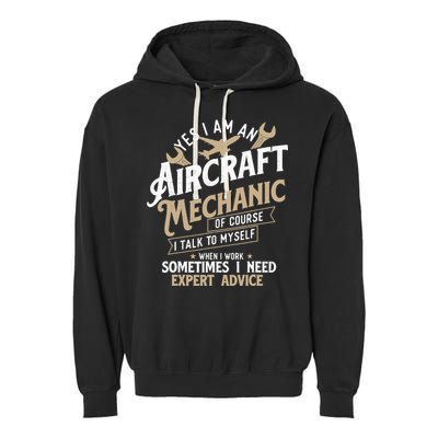 Yes I Am An Aircraft Mechanic Airplane Aviation Technician Garment-Dyed Fleece Hoodie