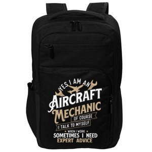 Yes I Am An Aircraft Mechanic Airplane Aviation Technician Impact Tech Backpack