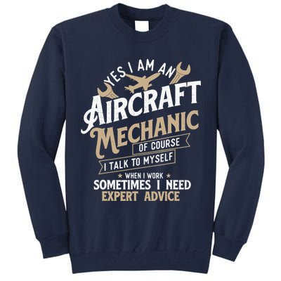 Yes I Am An Aircraft Mechanic Airplane Aviation Technician Tall Sweatshirt
