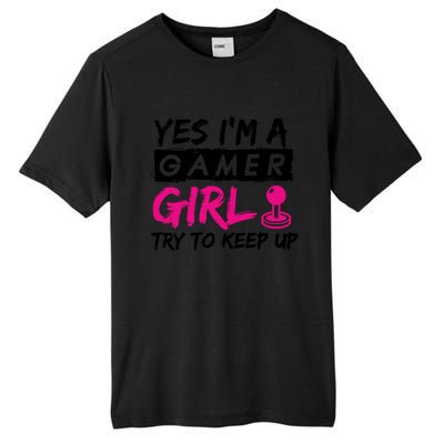 Yes IM A Gamer Gaming Gift Tall Fusion ChromaSoft Performance T-Shirt