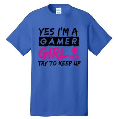 Yes IM A Gamer Gaming Gift Tall T-Shirt