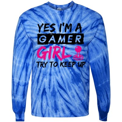 Yes IM A Gamer Gaming Gift Tie-Dye Long Sleeve Shirt