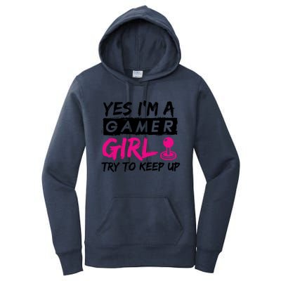 Yes IM A Gamer Gaming Gift Women's Pullover Hoodie