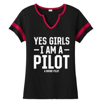 Yes I Am A Pilot A Drone Pilot Drone Pilot Funny Gift Ladies Halftime Notch Neck Tee