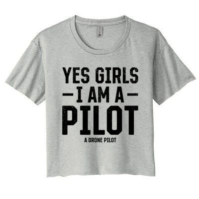 Yes I Am A Pilot A Drone Pilot Drone Pilot Funny Gift Women's Crop Top Tee