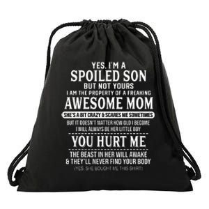 Yes IM A Spoiled Son But Not Yours Freaking Awesome Mom Drawstring Bag