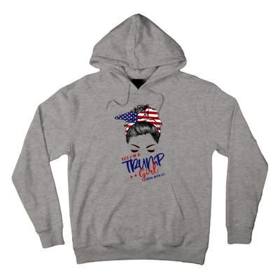 Yes IM A Trump Girl Deal With It Messy Bun Tall Hoodie