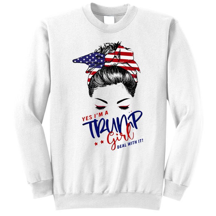 Yes IM A Trump Girl Deal With It Messy Bun Sweatshirt