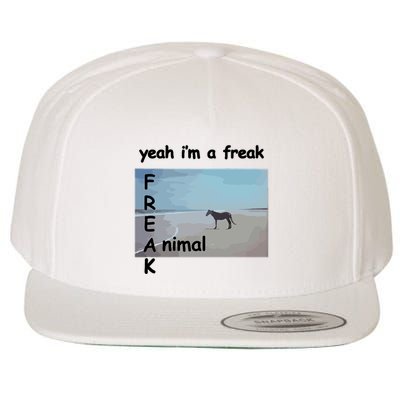 Yeah Im A Freak Animal Funny Horse Wool Snapback Cap