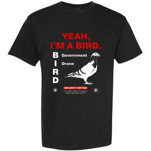 Yeah IM A Bird Garment-Dyed Heavyweight T-Shirt