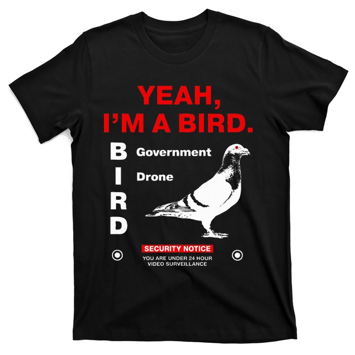 Yeah IM A Bird T-Shirt