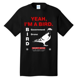 Yeah IM A Bird Tall T-Shirt