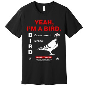 Yeah IM A Bird Premium T-Shirt