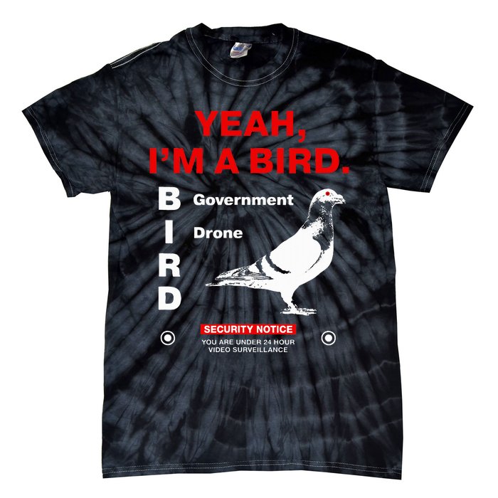 Yeah IM A Bird Tie-Dye T-Shirt