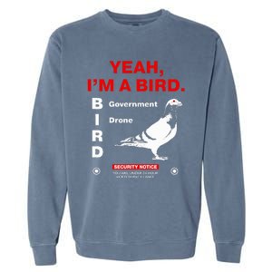 Yeah IM A Bird Garment-Dyed Sweatshirt