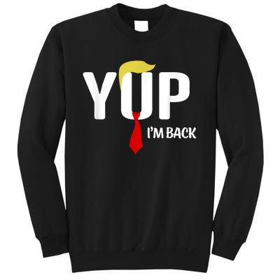 Yup IM Back Vintage Usa For Funny Trump 2024 Election Sweatshirt