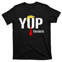 Yup IM Back Vintage Usa For Funny Trump 2024 Election T-Shirt