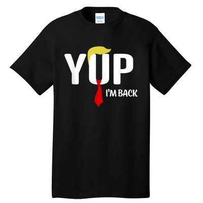 Yup IM Back Vintage Usa For Funny Trump 2024 Election Tall T-Shirt