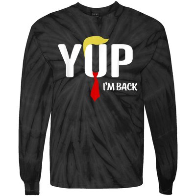 Yup IM Back Vintage Usa For Funny Trump 2024 Election Tie-Dye Long Sleeve Shirt