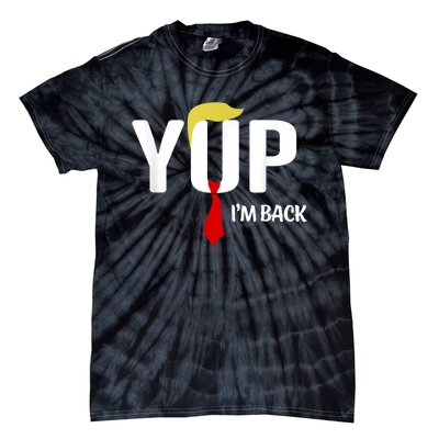 Yup IM Back Vintage Usa For Funny Trump 2024 Election Tie-Dye T-Shirt