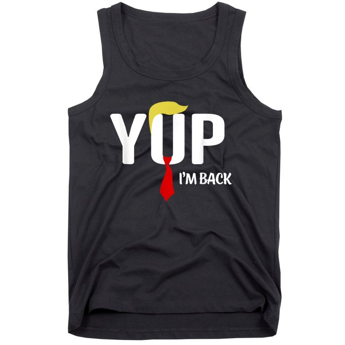 Yup IM Back Vintage Usa For Funny Trump 2024 Election Tank Top