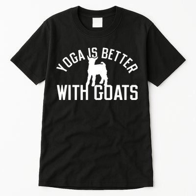 Yoga Is Better With Goats Funny Goat Yoga Tall T-Shirt