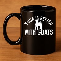 Yoga Is Better With Goats Funny Goat Yoga 11oz C Handle Ceramic Mug