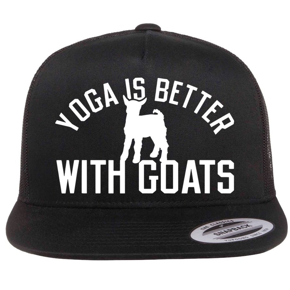 Yoga Is Better With Goats Funny Goat Yoga Flat Bill Trucker Hat