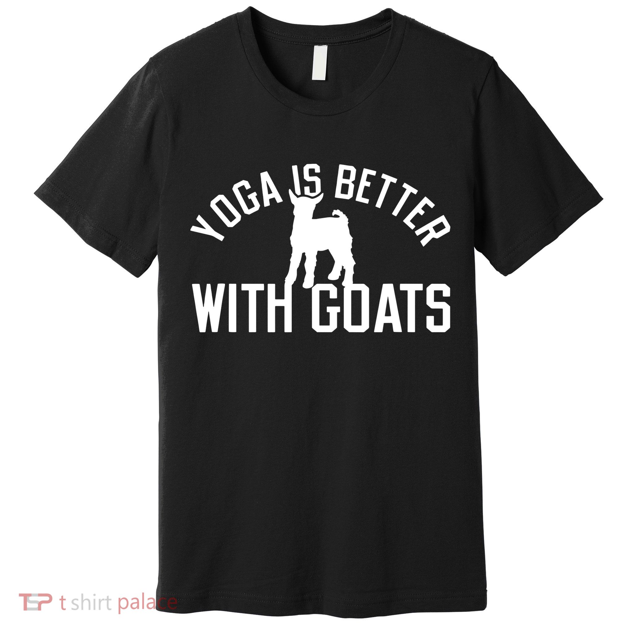 Yoga Is Better With Goats Funny Goat Yoga Premium T-Shirt