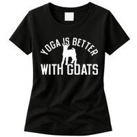 Yoga Is Better With Goats Funny Goat Yoga Womens T-Shirt